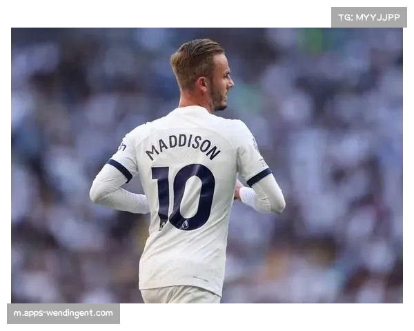 热刺进攻端陷入瘫痪 麦迪逊库杜斯伤缺创造力断层